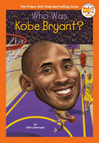 Who Was Kobe Bryant? (Who HQ NOW) – Paperback By Labrecque, Ellen – VERY GOOD