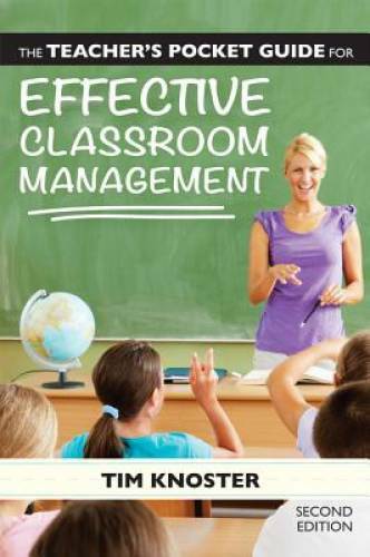 The Teacher&rsquo;s Pocket Guide for Effective Classroom Management, Second – GOOD