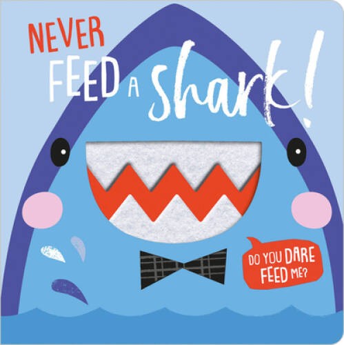 Never Feed a Shark! – Board book By Hays, Shannon – ACCEPTABLE