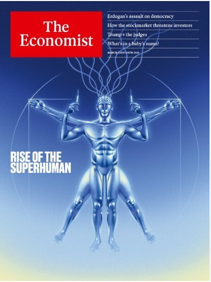 The Economist Weekly Magazine (US) Issue Mar 22-28, 2025/RISE OF THE SUPER HUMAN