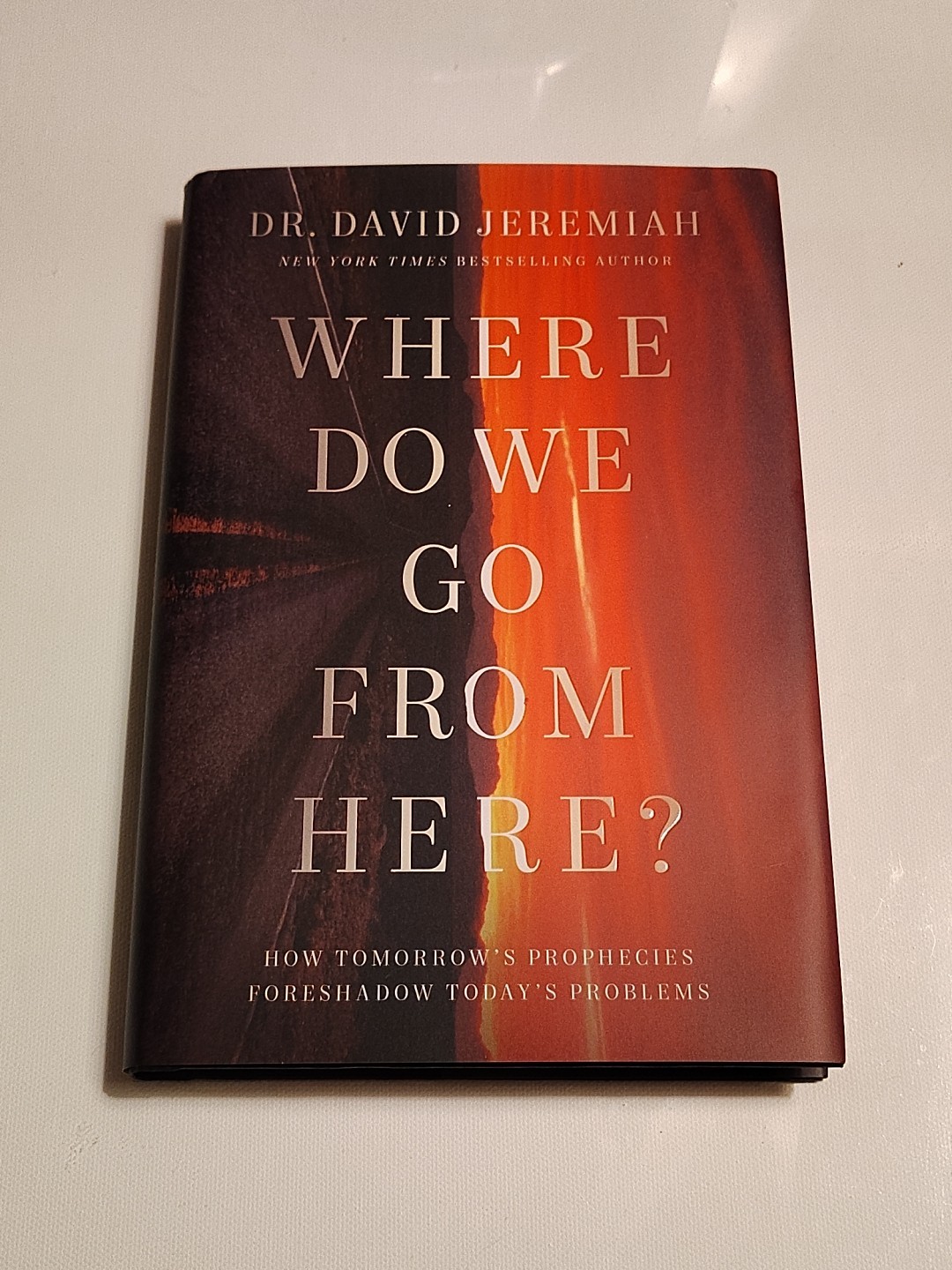 Where Do We Go from Here?: How Tomorrow&rsquo;s Prophecies Foreshadow Today&rsquo;s Problems