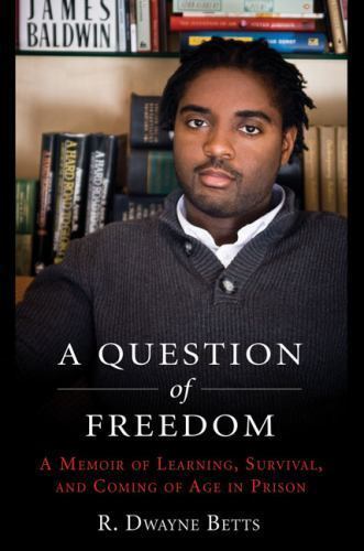A Question of Freedom: A Memoir of Learning, Survival, and Coming of Age in…