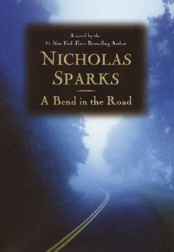 A Bend in the Road – Hardcover By Sparks, Nicholas – GOOD
