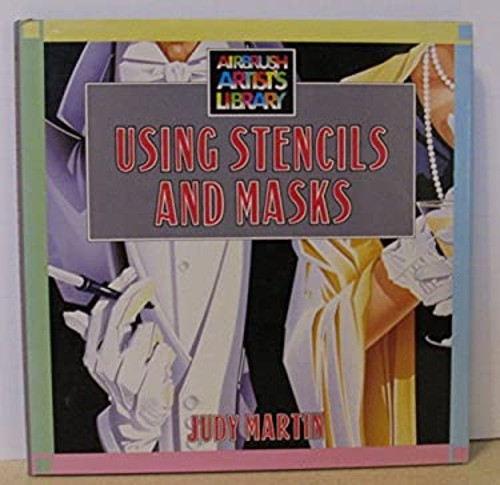 Using Stencils and Masks Hardcover Judy Martin