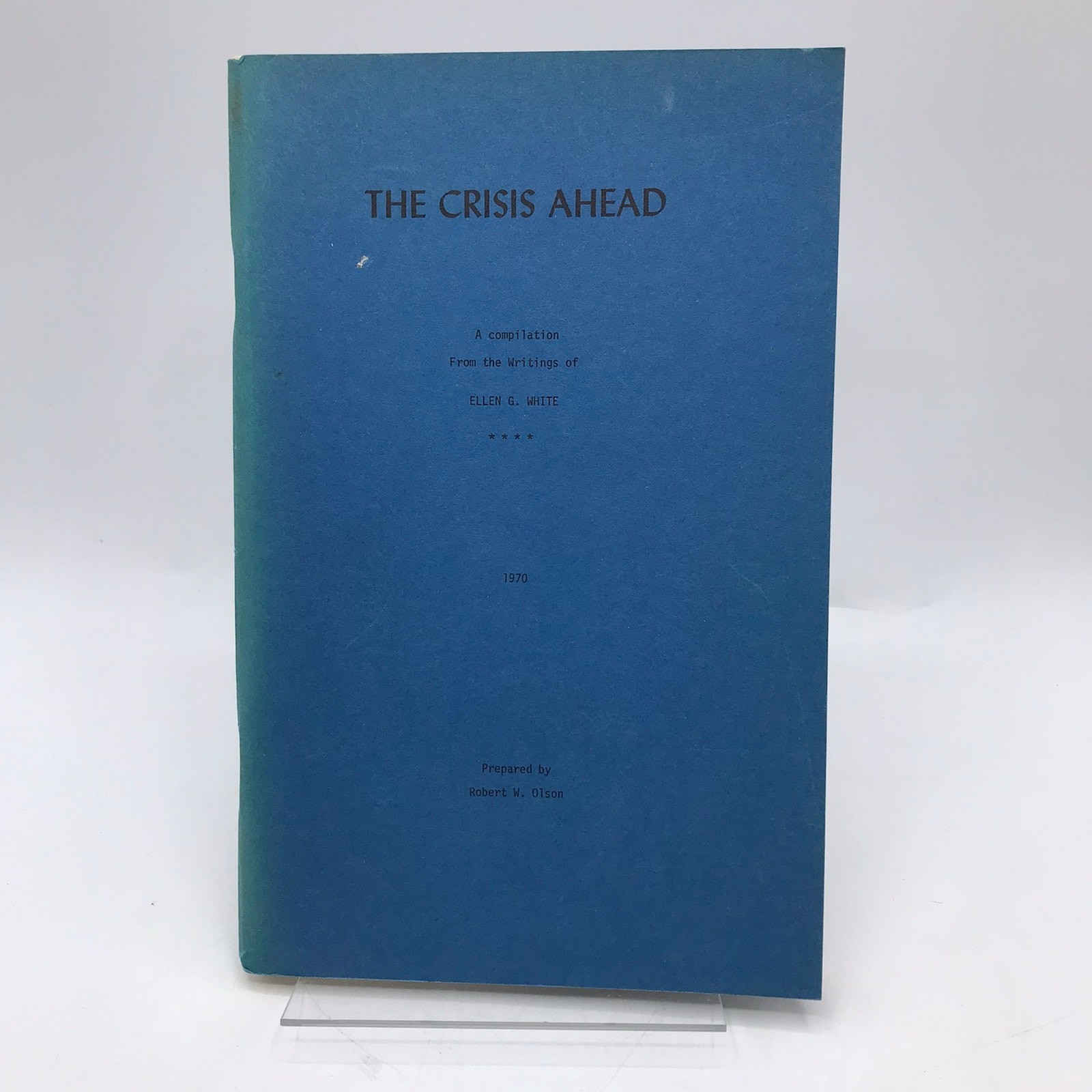 The Crisis Ahead Ellen G White Devotional Spiritual Prophecy Christian Religion