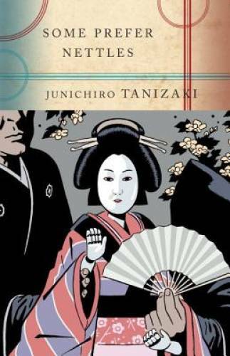 Some Prefer Nettles – Paperback By Tanizaki, Junichiro – GOOD