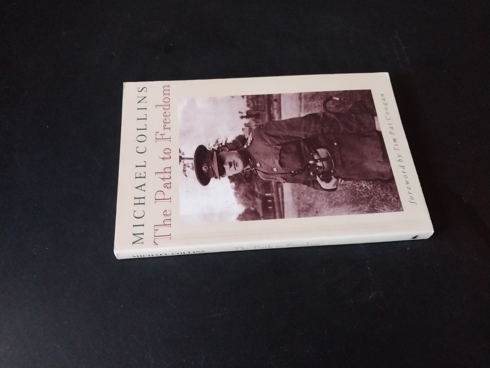 Michael Collins – The Path to Freedom – Roberts Rinehart Publishers 1996