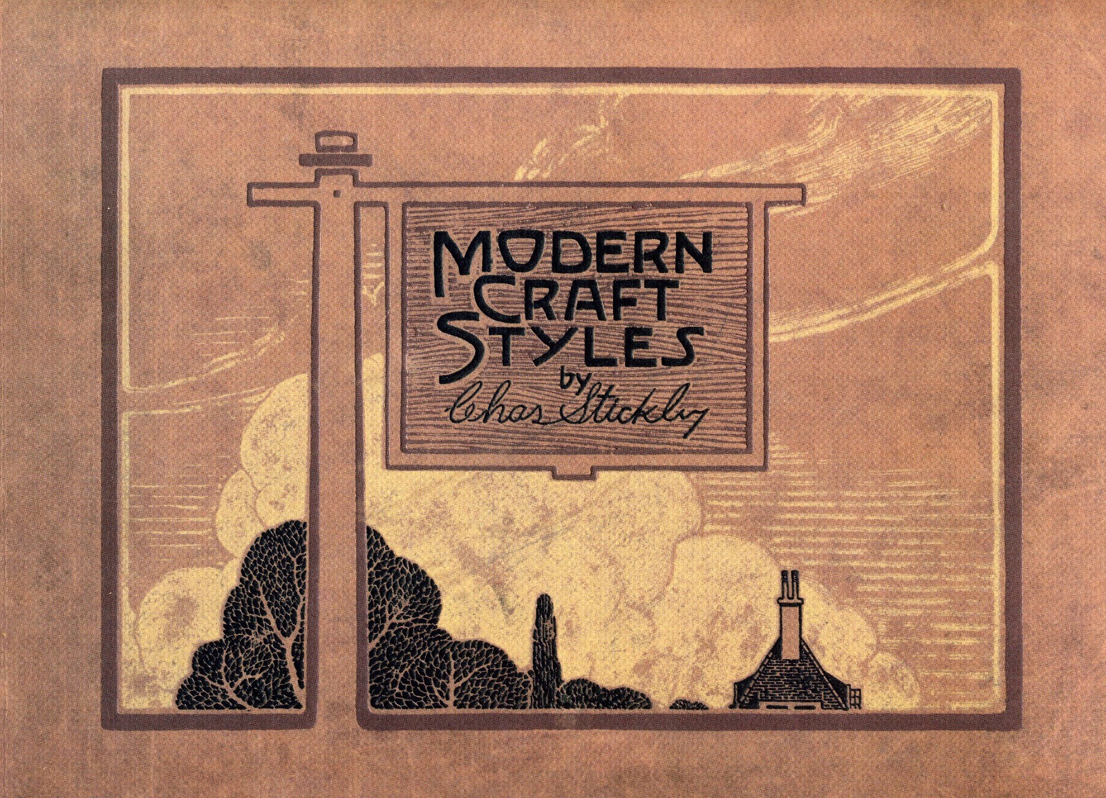 Modern Craft Styles by Charles Stickley – New Catalog Reprint