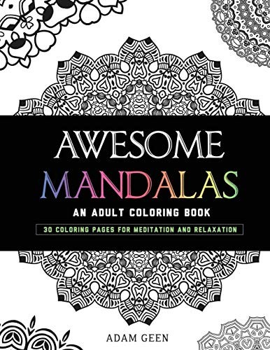 AWESOME MANDALAS: AN ADULT COLORING BOOK (STRESS RELIEVING By Enemyone & Adam