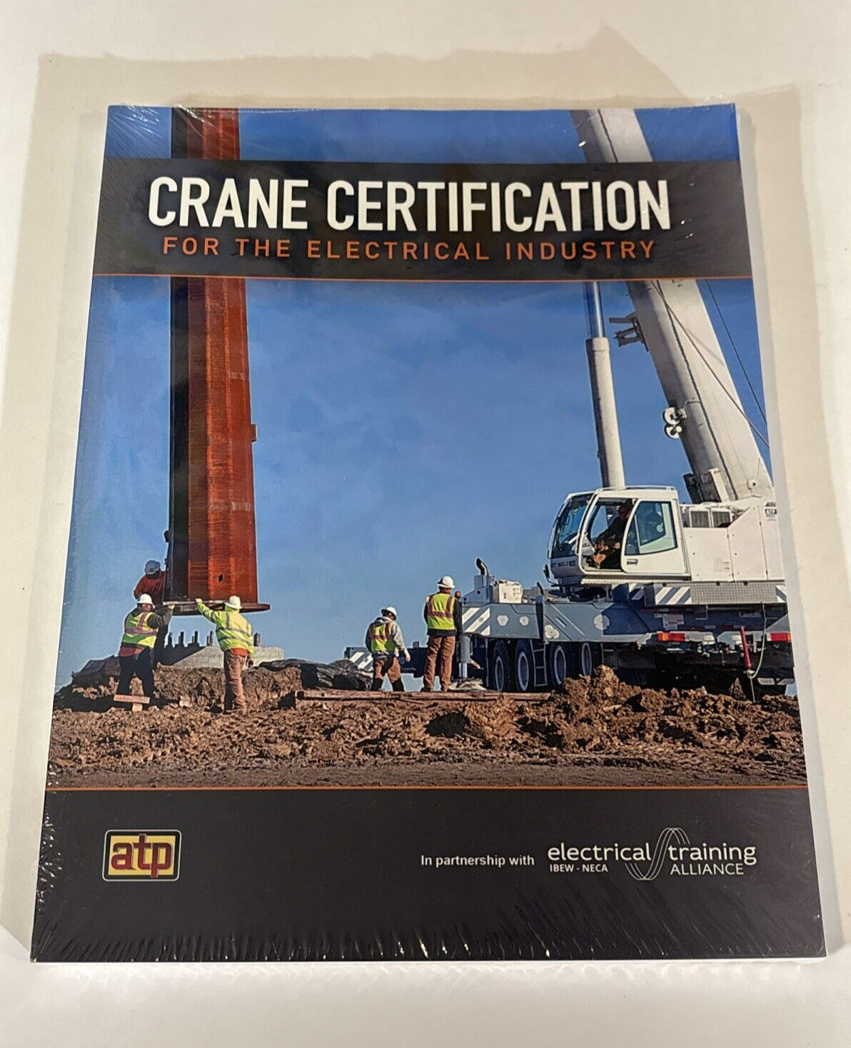 Crane Certification for the Electrical Industry ATP Electrical Training Alliance