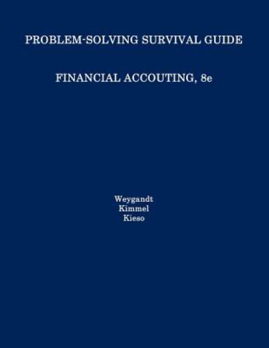 PROBLEM SOLVING SURVIVAL GUIDE TO ACCOMPANY FINANCIAL By Jerry J. Weygandt NEW