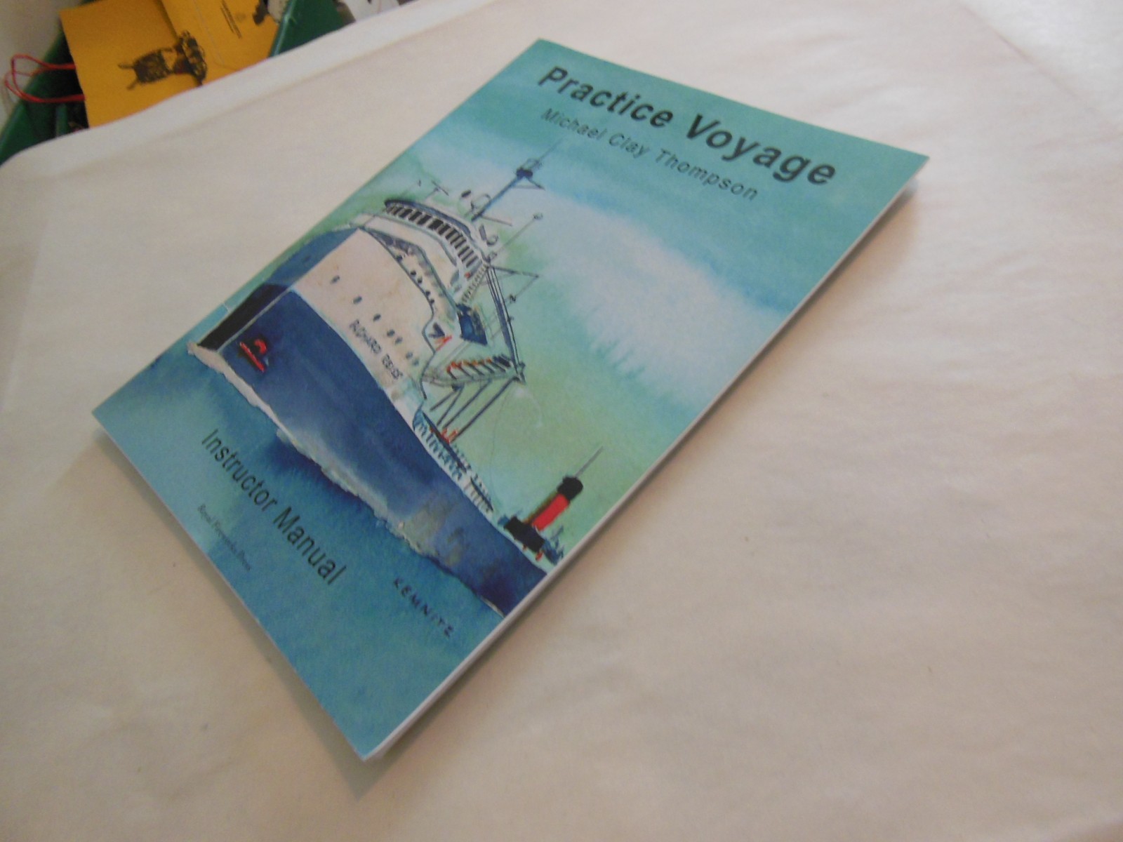 Practice Voyage Instructor Manual: Third Edition by Michael Clay Thompson 2022