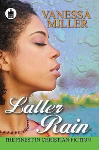 Latter Rain by Vanessa Miller