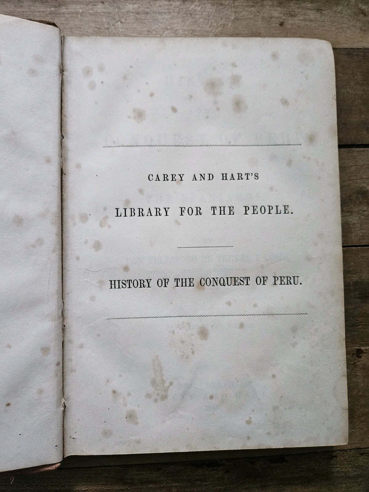1846. History of the Conquest of Peru by the Spaniards by Don T. D. T. Y. Cosio