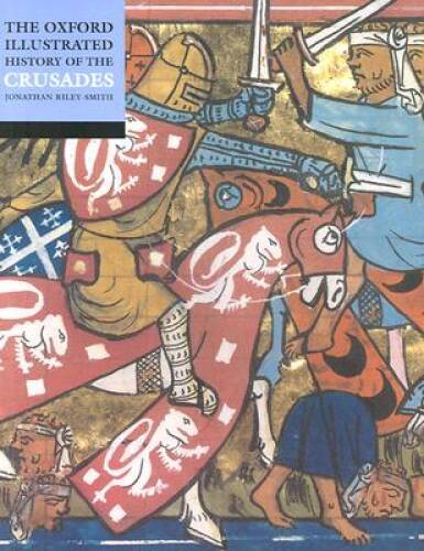 The Oxford Illustrated History of the Crusades – Paperback – GOOD