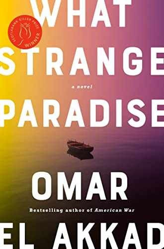What Strange Paradise – Hardcover, by Omar El Akkad – Very Good