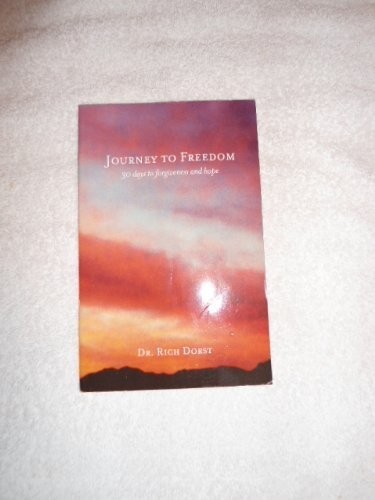 Journey to Freedom: 30 Days to Forgiveness and Hope