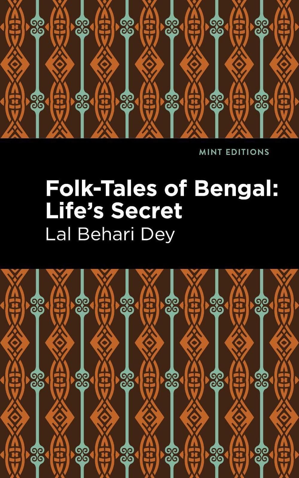 Folk-Tales of Bengal: Life&rsquo;s Secret by Lal Behari Dey (English) Paperback Book