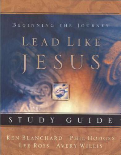 Lead Like Jesus Study Guide – Willis, Avery; Blanchard, Ken