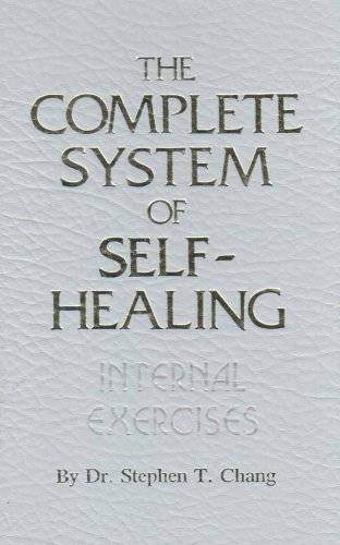 The Complete System of Self-Healing: Internal Exercises – Hardcover – GOOD