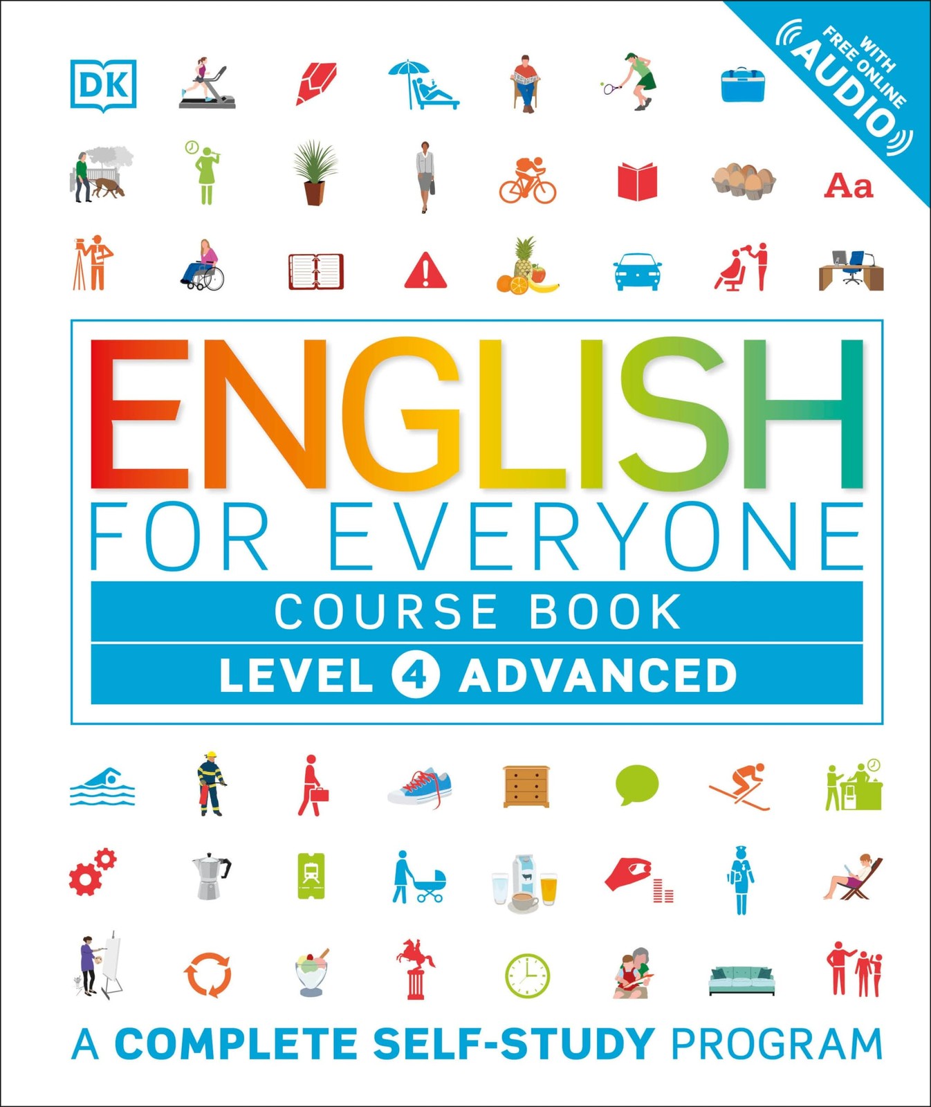 English for Everyone: Level 4: Advanced, Course Book: A Complete Self-Study
