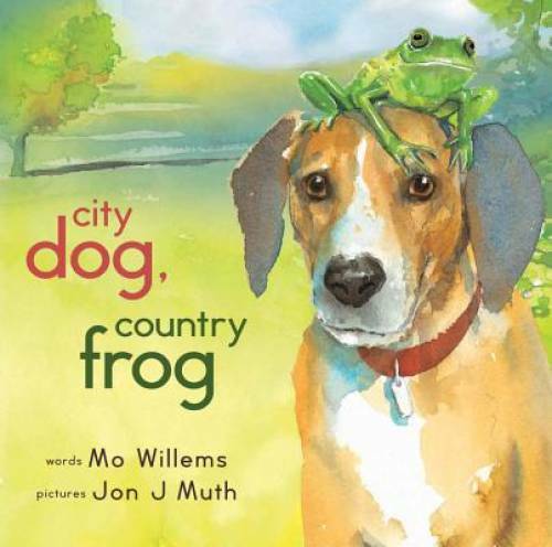 City Dog, Country Frog – Hardcover By Willems, Mo – GOOD