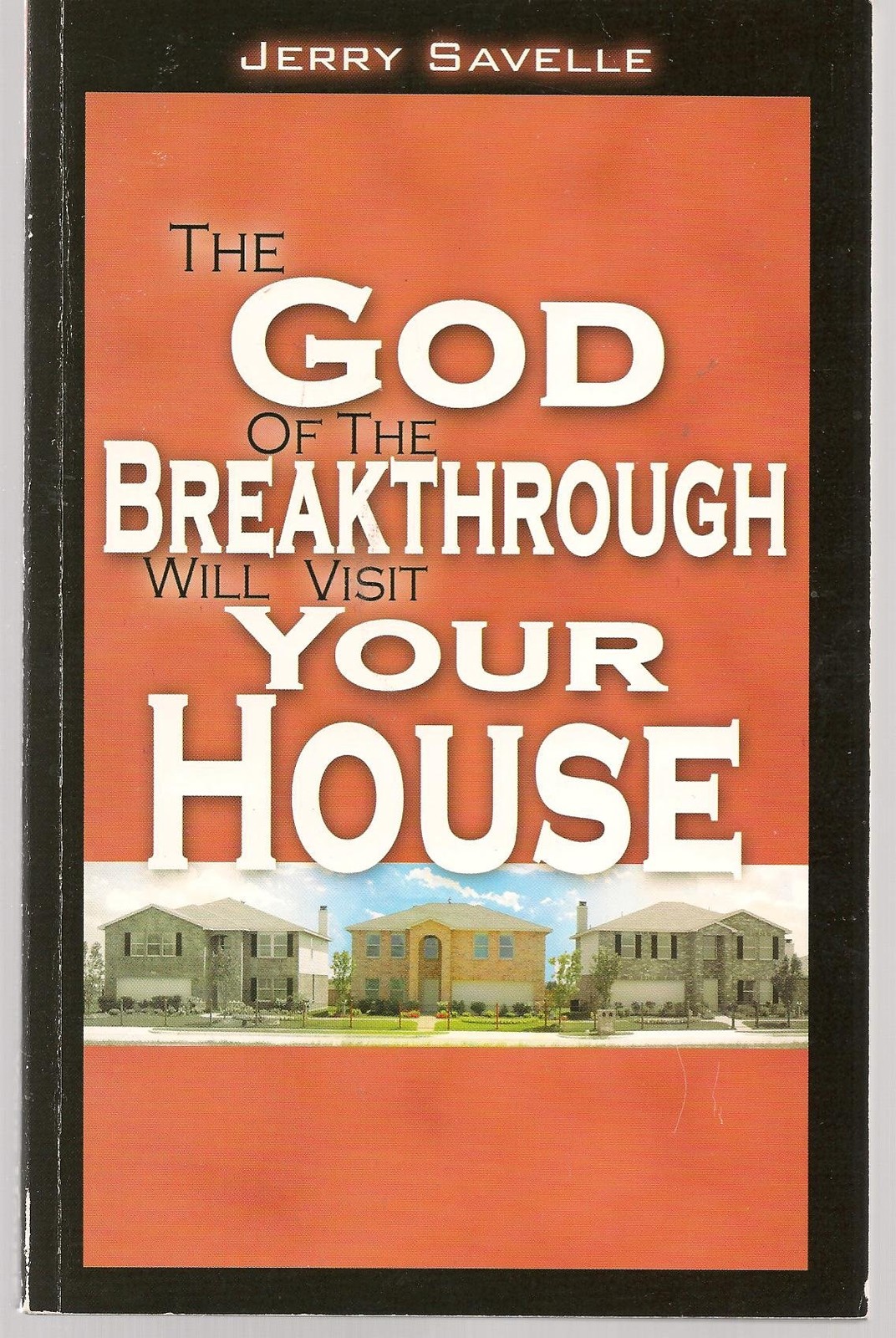 The God of the Breakthrough Will Visit Your House – paperback Jerry Savelle