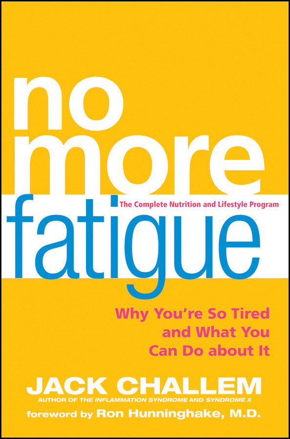No More Fatigue by Jack Challem Brand New Hardcover Book Lifestyle WT66259