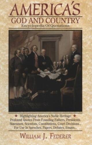 America&rsquo;s God and Country: Encyclopedia of Quotations – Paperback – VERY GOOD
