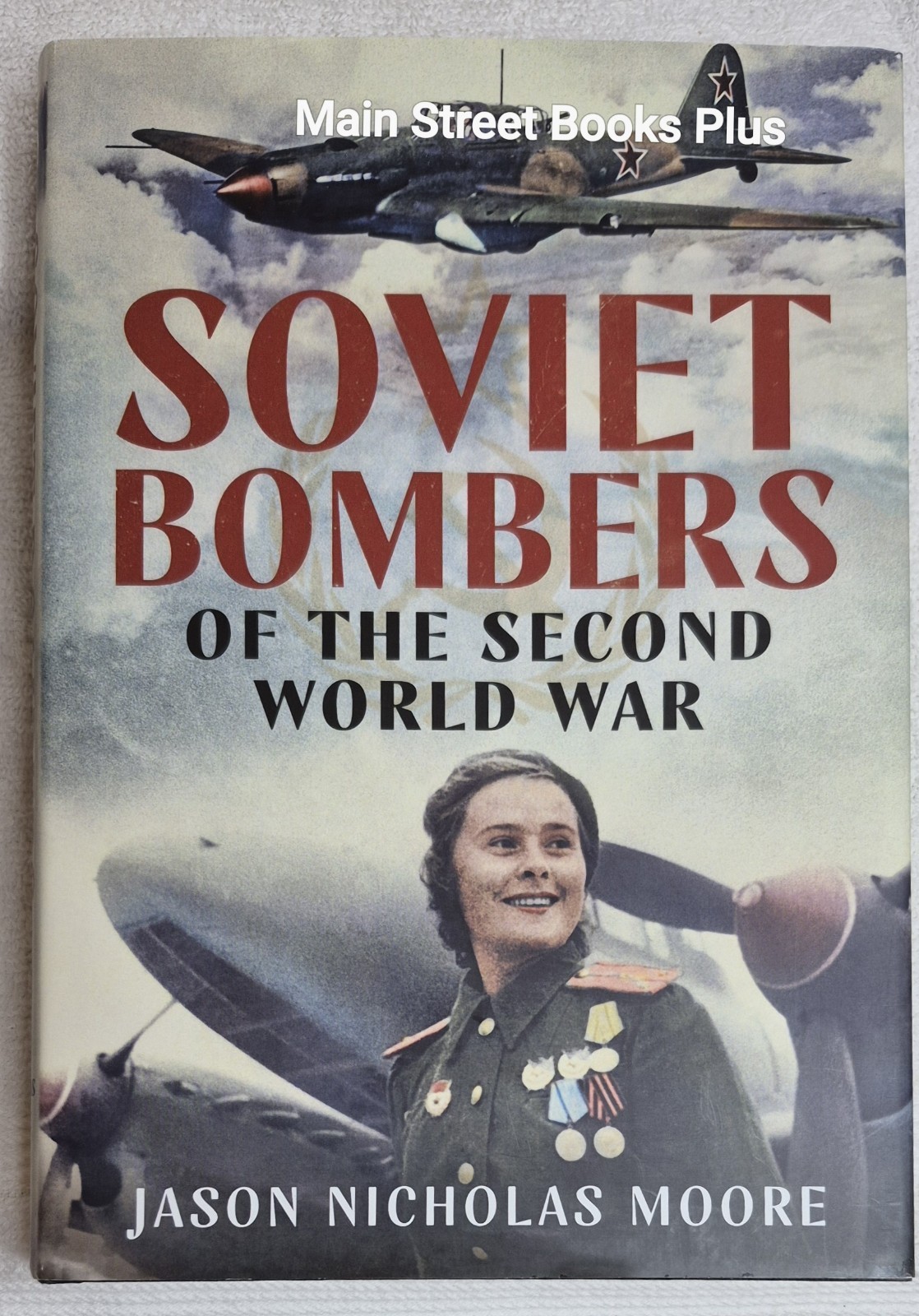 Soviet Bombers of the Second World War • Moore (2019 • HCDJ) • VG