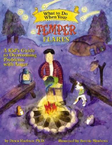 What to Do When Your Temper Flares: A Kid&rsquo;s Guide to Overcoming Problems – GOOD