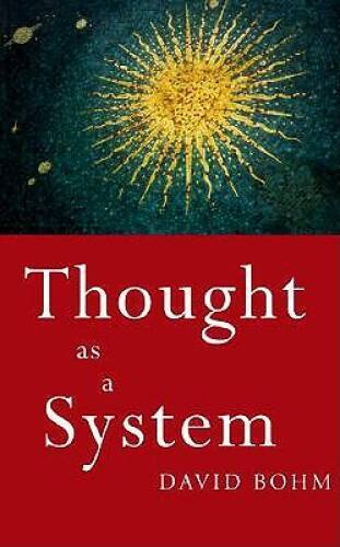 Thought as a System – Paperback By David Bohm – GOOD