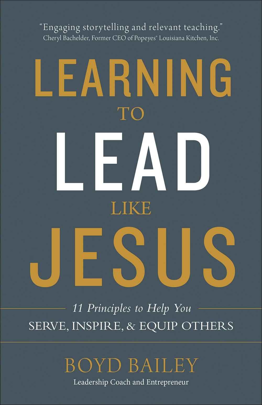 Learning to Lead Like Jesus: 11 Principles to Help You Serve, Inspire, and E…