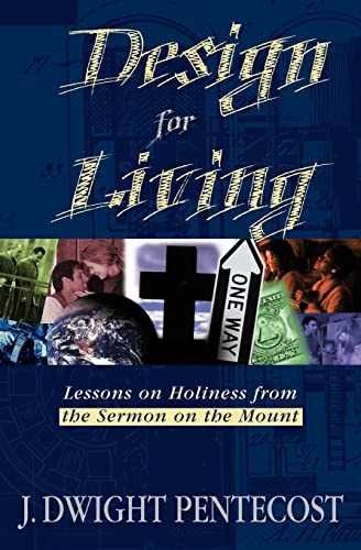 Design for Living: Lessons on – Paperback, by Pentecost J. Dwight – Very Good