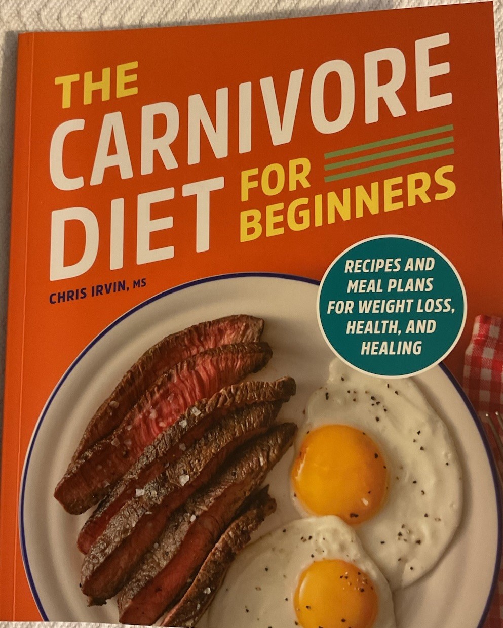 The Carnivore Diet for Beginners by Chris Irvin
