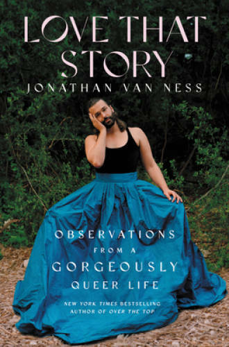 Love That Story: Observations from a Gorgeously Queer Life – Hardcover – GOOD