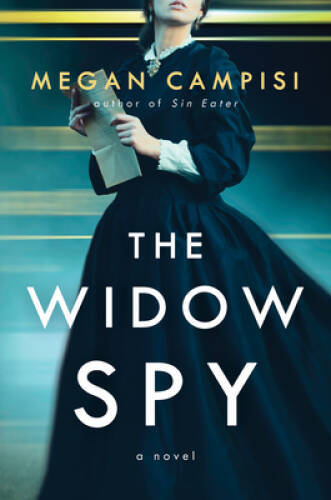 The Widow Spy: A Novel – Hardcover By Campisi, Megan – GOOD