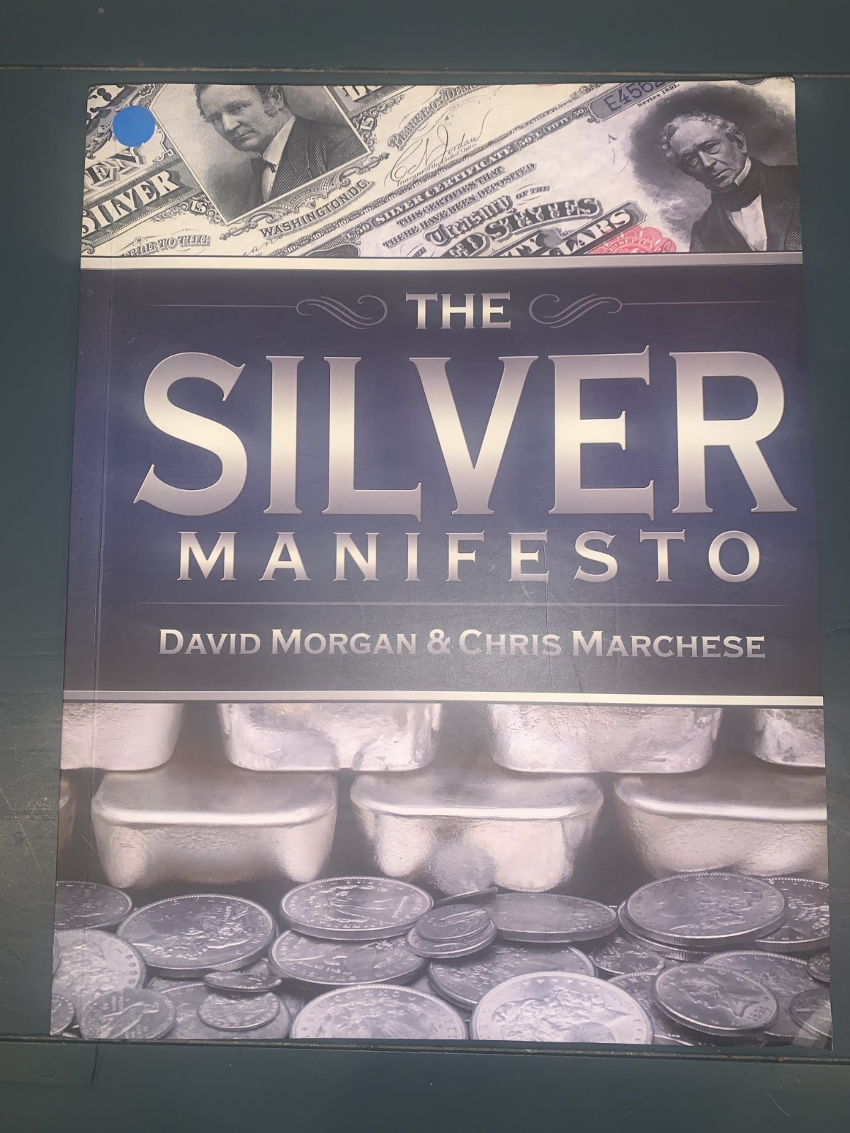THE SILVER MANIFESTO By David Morgan & Christopher Marchese