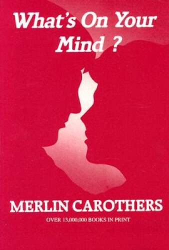 What&rsquo;s on Your Mind? – Paperback By Carothers, Merlin R – VERY GOOD