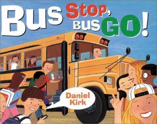Bus Stop, Bus Go – 9780399233333, hardcover, Daniel Kirk