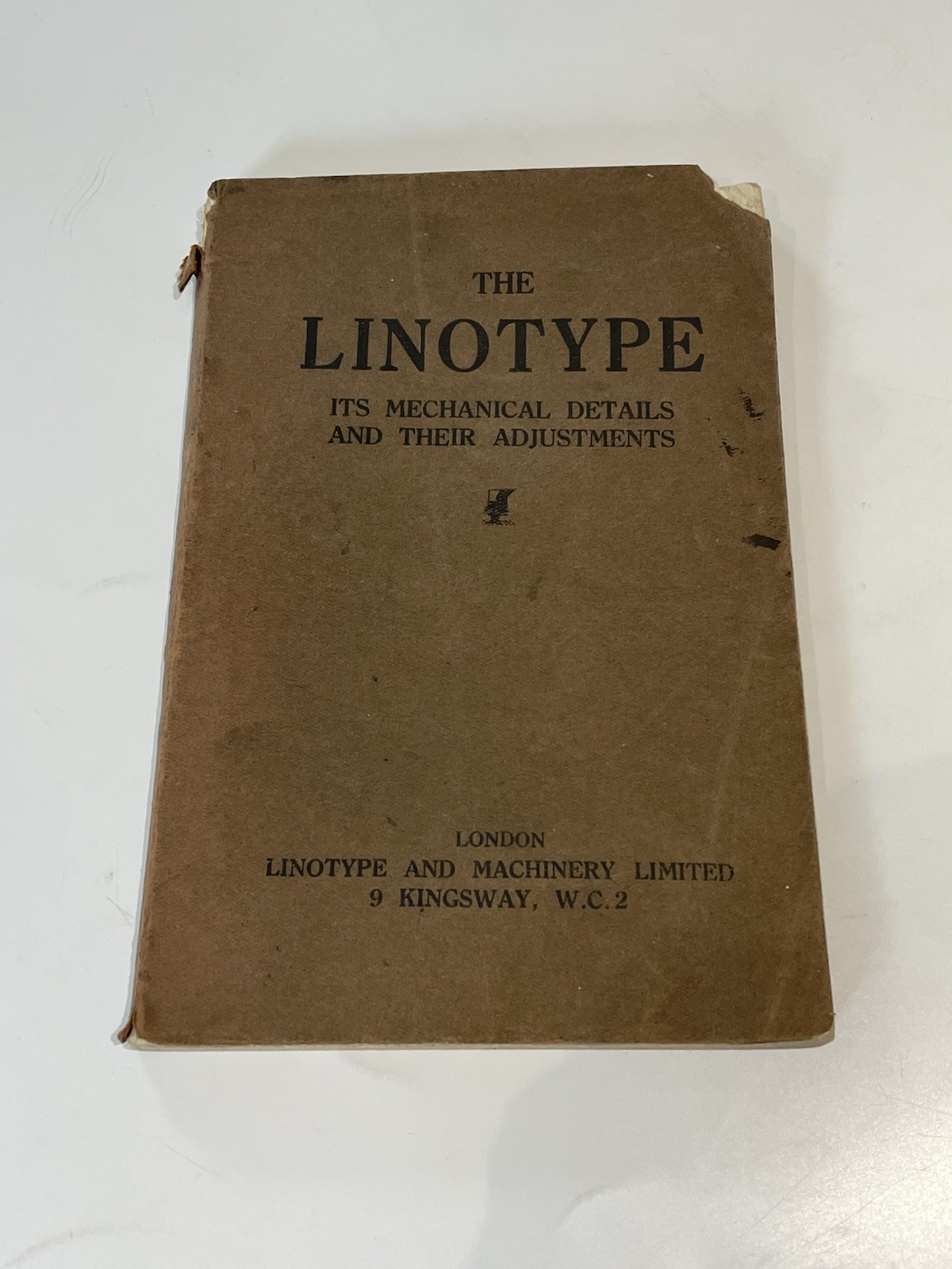 The Linotype, Mechanical Details And Adjustment, 1925 Printing Illustrated