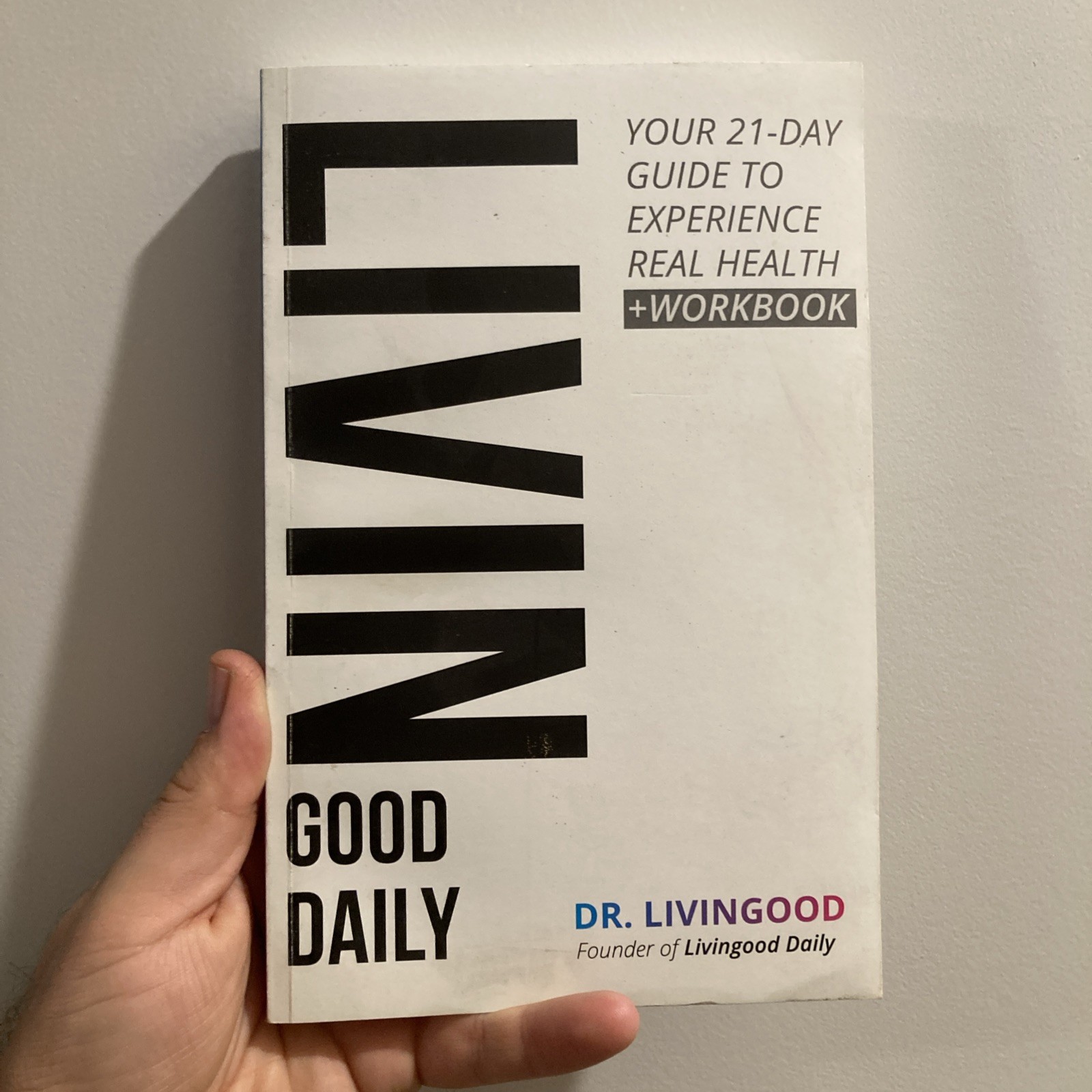 Livin&rsquo; Good Daily Dr. Livingood Natural Health Guide Wellness Lifestyle Workbook