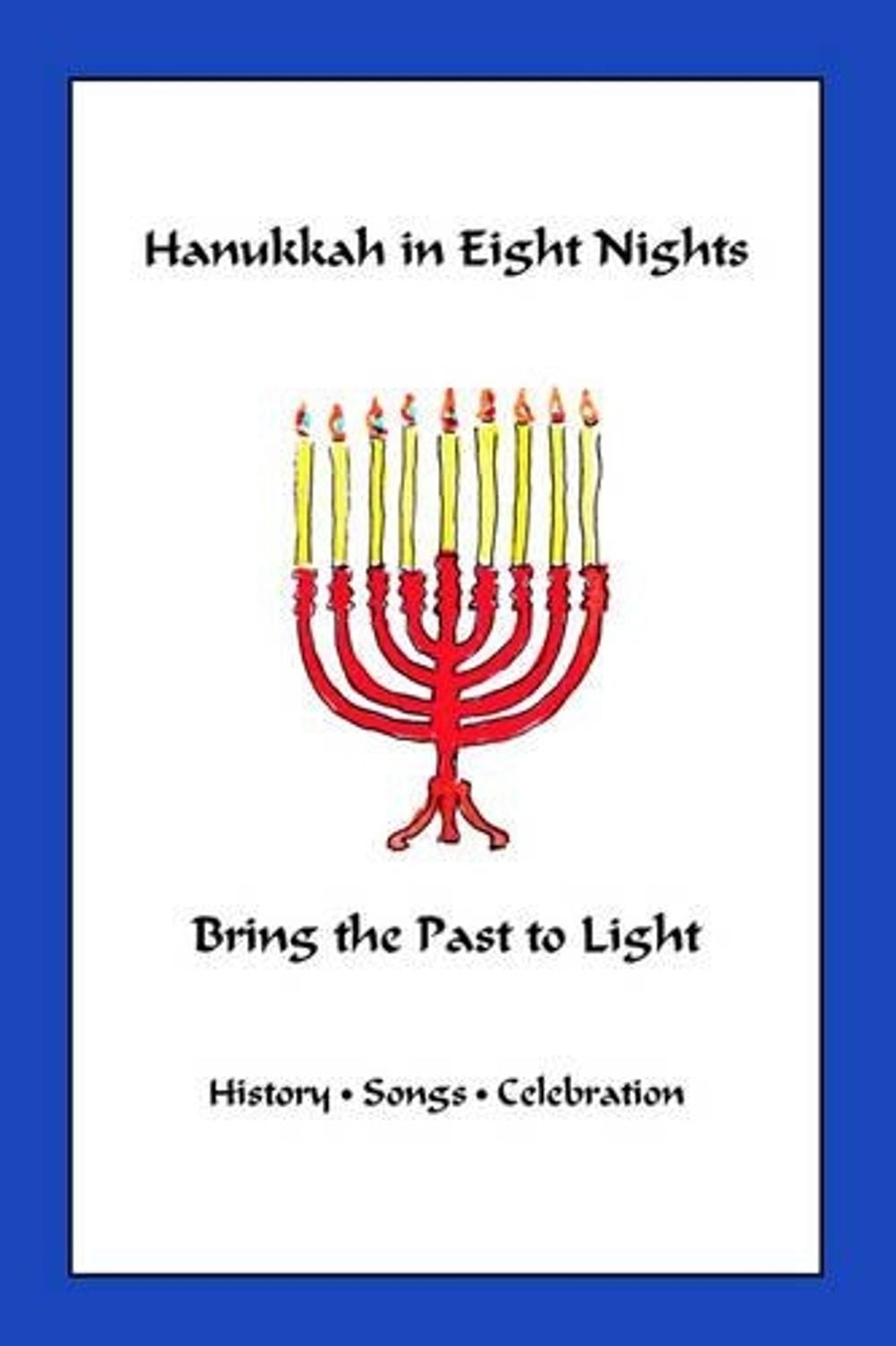 Hanukkah in Eight Nights: Bring the Past to Light by Marian, Scheuer Sofaer (Eng