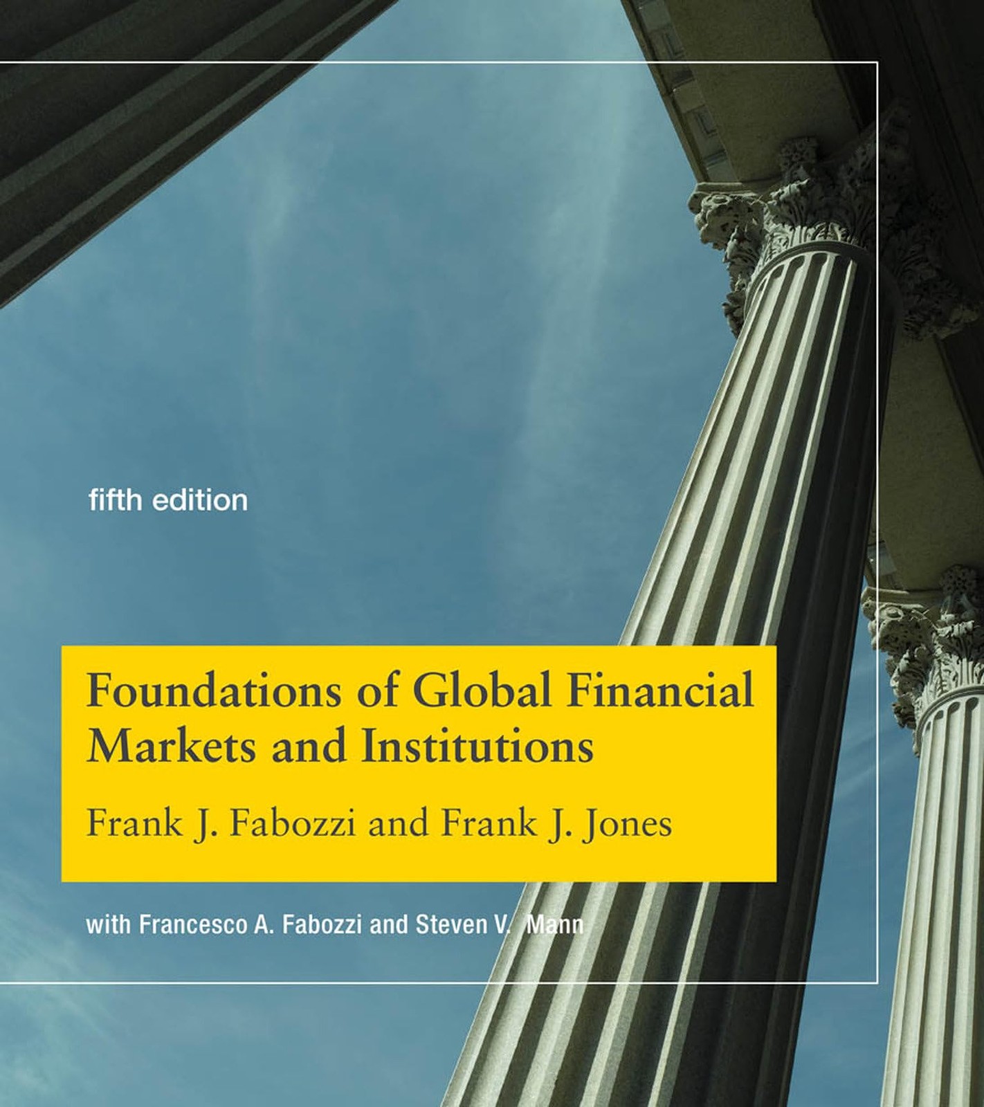 Foundations of Global Financial Markets and Institutions, fifth edition (Mit Pre