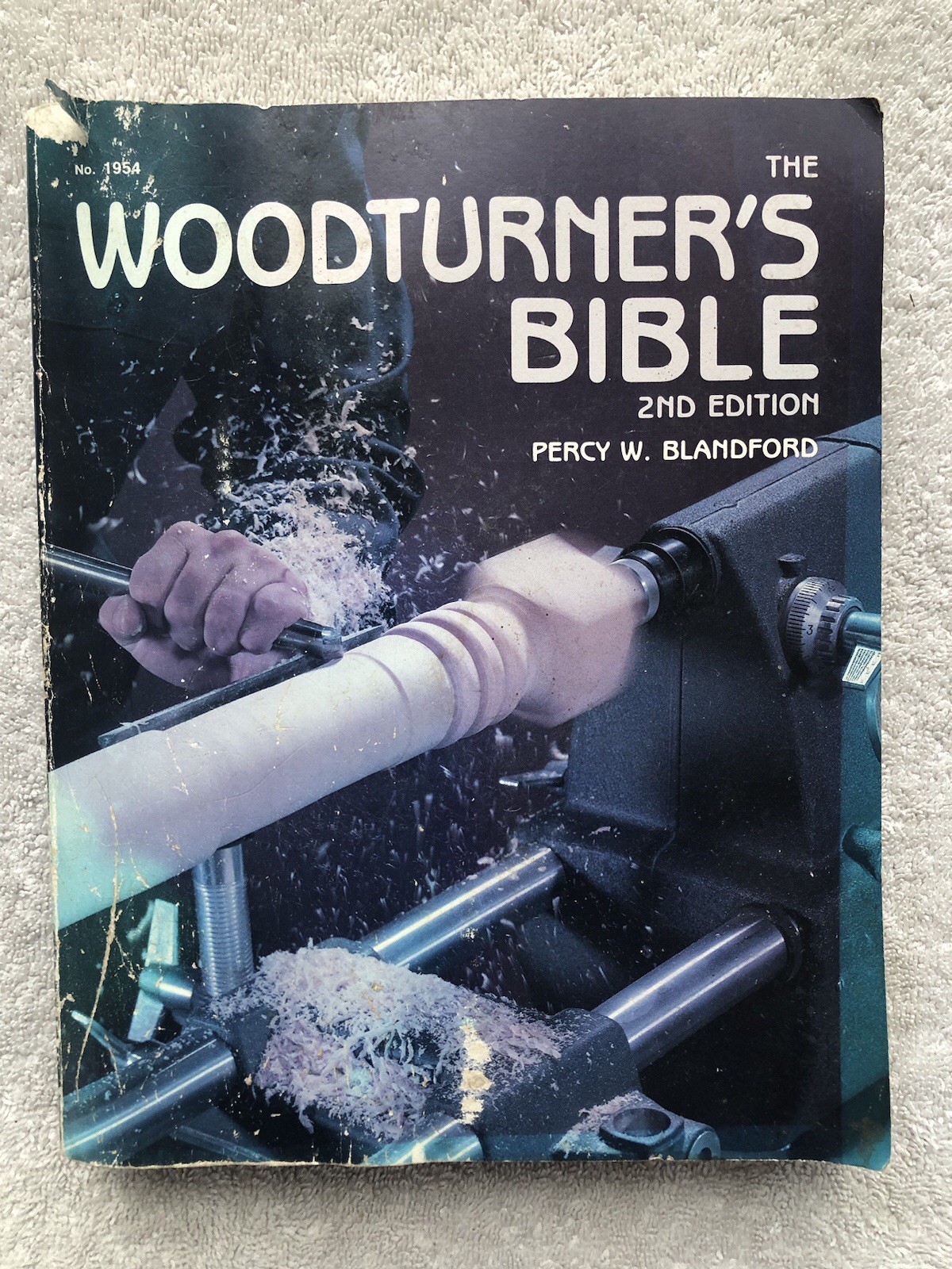 WOODTURNER&rsquo;S BIBLE- by Percy W. Blandford -1986 (COMPLETE LATHE INSTRUCTIONS)