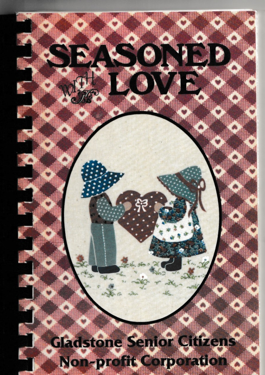 GLADSTONE SENIOR CITIZENS Seasoned with Love COOKBOOK Recipes 1993 162 pages