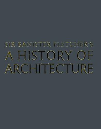 Sir Banister Fletcher&rsquo;s a History of Architecture, Hardcover by Fletcher, Ban…