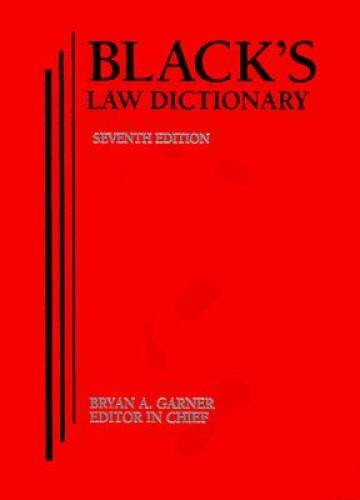 Black&rsquo;s Law Dictionary 7th Edition – Hardcover By Garner, Bryan A. – GOOD