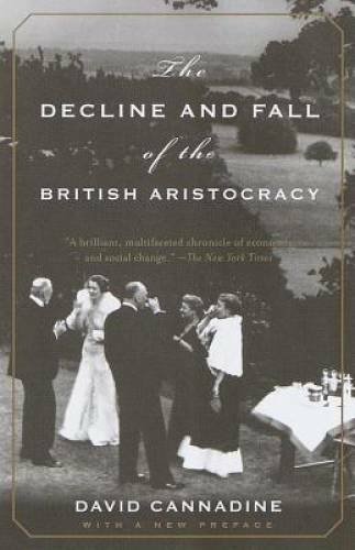 The Decline and Fall of the British Aristocracy – Paperback – GOOD