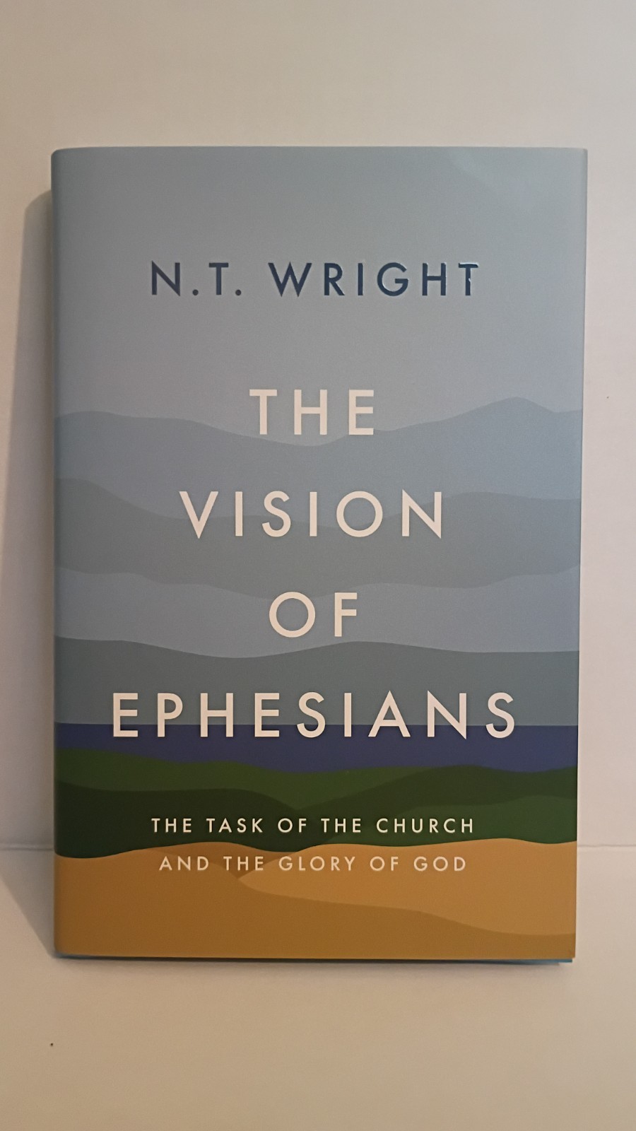 The Vision of Ephesians: The Task of the Church & the Glory of God N.T. Wright